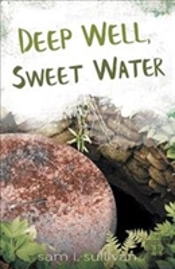 Deep Well, Sweet Water
