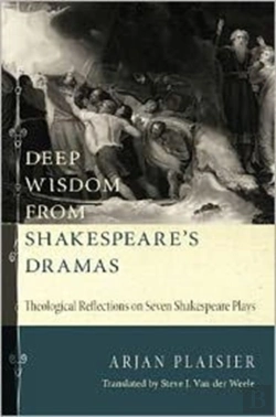 Bertrand.pt - Deep Wisdom From Shakespeare'S Dramas: Theological Reflections On Seven Shakespeare Plays