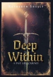 Deep Within: A Past Life Journey