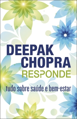 Bertrand.pt - Deepak Chopra responde: tudo sobre saúde e bem-estar
