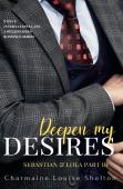 Deepen My Desires Sebastian & Lola Part Iii