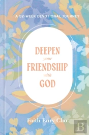 Deepen Your Friendship With God