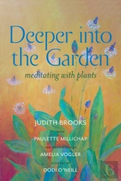 Deeper Into The Garden: Meditating With