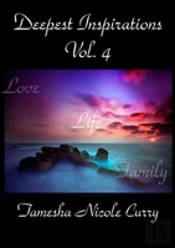 Deepest Inspirations Vol. 4: Love, Life & Family