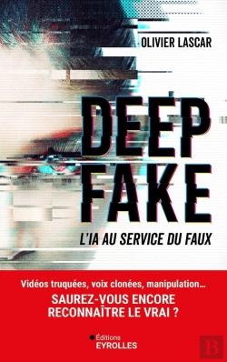 Bertrand.pt - Deepfake : L'Ia Au Service Du Faux