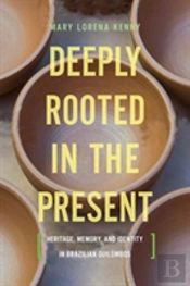 Deeply Rooted In The Present