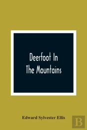 Deerfoot In The Mountains