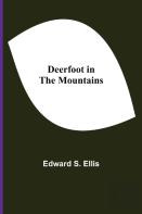 Deerfoot In The Mountains