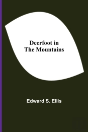 Deerfoot In The Mountains