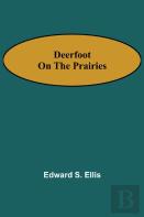 Deerfoot On The Prairies