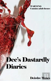 Dee'S Dastardly Diaries