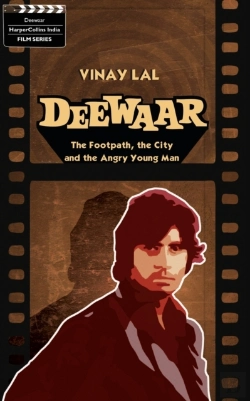 Bertrand.pt - Deewar : The Foothpath, The City And The Angry Young Man