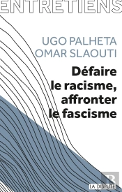 Défaire Le Racisme, Affronter Le Fascisme