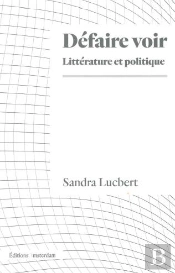 Défaire Voir : Pratique, Théorie