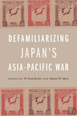 Bertrand.pt - Defamiliarizing Japan'S Asia-Pacific War