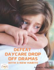 Defeat Daycare Drop Off Dramas With 3 New Habits