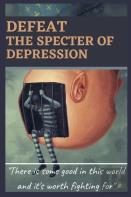 Defeat The Specter Of Depression