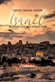 Defeat, Trauma, Lesson: Israel Between Life And Extinction