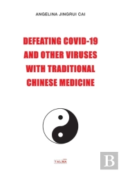 Defeating Covid-19 And Other Viruses With Traditional Chinese Medicine