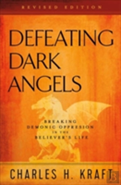 Bertrand.pt - Defeating Dark Angels Â€“ Breaking Demonic Oppression In The Believer`S Life