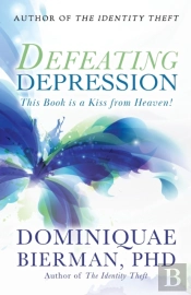 Defeating Depression: This Book Is A Kis