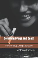 Defeating Drugs And Death