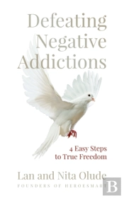 Defeating Negative Addictions