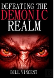 Defeating The Demonic Realm