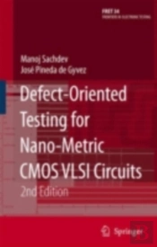 Defect-Oriented Testing For Nano-Metric Cmos Vlsi Circuits