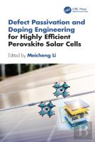 Defect Passivation And Doping Engineering For Highly Efficient Perovskite Solar Cells
