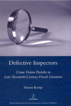 Bertrand.pt - Defective Inspectors: Crime-Fiction Pastiche In Late Twentieth-Century French Literature