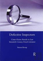 Defective Inspectors: Crime-Fiction Pastiche In Late Twentieth-Century French Literature