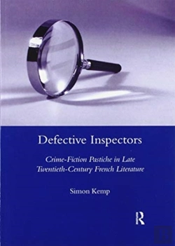 Bertrand.pt - Defective Inspectors: Crime-Fiction Pastiche In Late Twentieth-Century French Literature