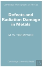 Defects And Radiation Damage In Metals