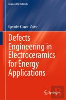Defects Engineering In Electroceramics For Energy Applications