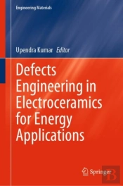 Defects Engineering In Electroceramics For Energy Applications
