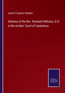 Bertrand.pt - Defence Of The Rev. Rowland Williams, D.D. In The Arches' Court Of Canterbury