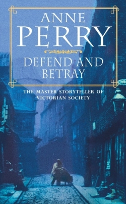 Bertrand.pt - Defend And Betray (William Monk Mystery, Book 3)