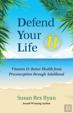 Bertrand.pt - Defend Your Life Ii: Vitamin D: Better H