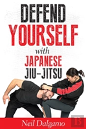 Defend Yourself With Japanese Jiu-Jitsu
