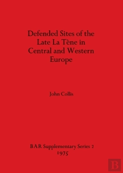 Bertrand.pt - Defended Sites Of The Late La Tene In Central And Western Europe