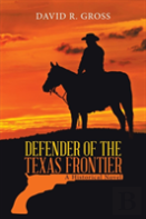 Defender Of The Texas Frontier