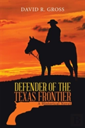Defender Of The Texas Frontier