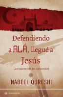 Defendiendo A Alá, Llegué A Jesús