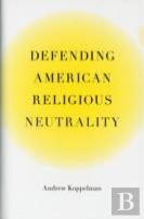 Defending American Religious Neutrality