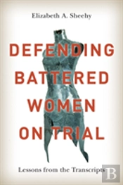 Defending Battered Women On Trial