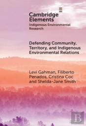 Defending Community, Territory, And Indigenous Environmental Relations