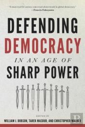 Defending Democracy In An Age Of Sharp Power
