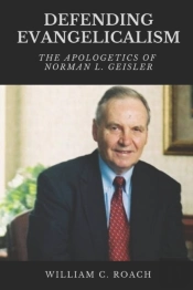 Defending Evangelicalism: The Apologetic