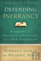 Defending Inerrancy Â€“ Affirming The Accuracy Of Scripture For A New Generation